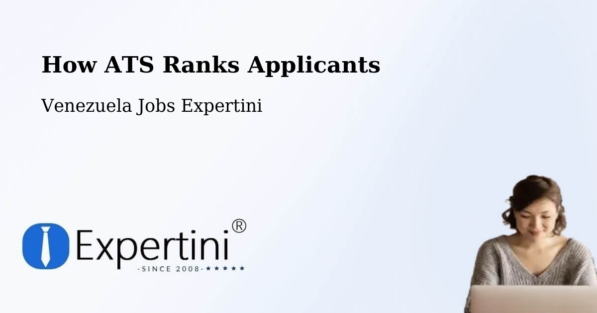 How ATS Ranks Applicants - Venezuela Jobs Expertini